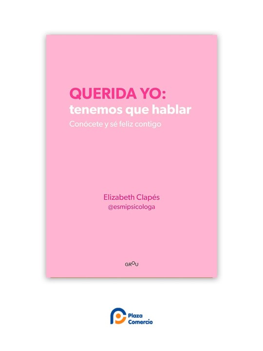 Querida yo: tenemos que hablar | Plaza Comercio