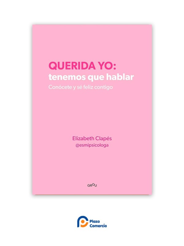 Querida yo: tenemos que hablar | Plaza Comercio