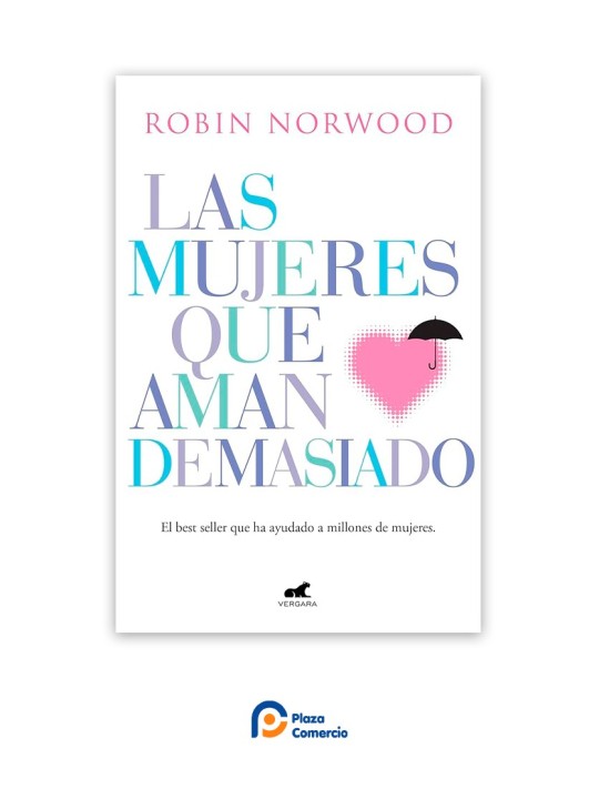 Las mujeres que aman demasiado | Plaza Comercio