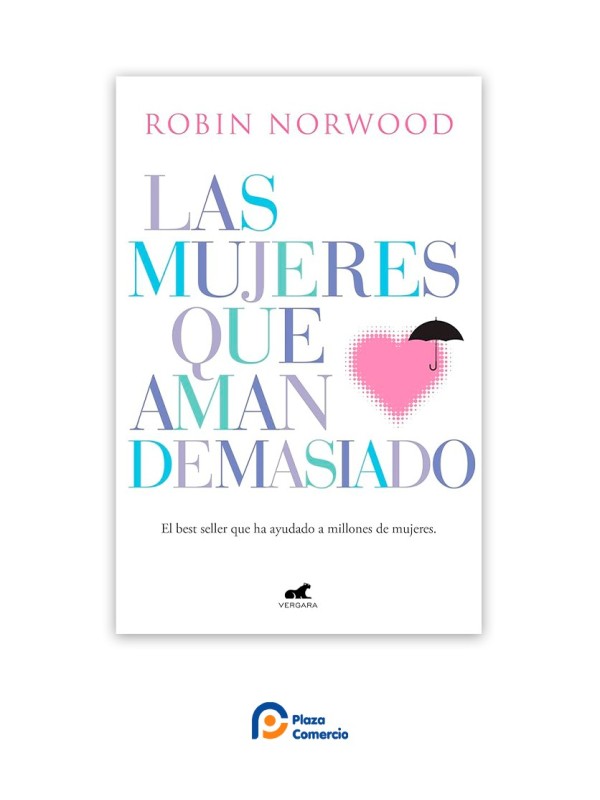Las mujeres que aman demasiado | Plaza Comercio