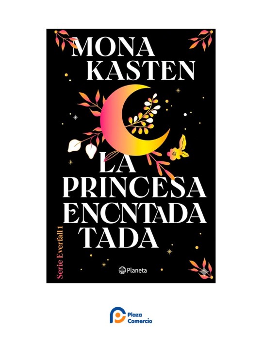 La princesa encantada - Mona Kasten | Plaza Comercio