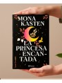 La princesa encantada - Mona Kasten | Plaza Comercio